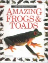 Amazing Frogs and Toads - Barry Clarke