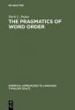 The Pragmatics of Word Order: Typological Dimensions of Verb Initial Languages - Doris L. Payne