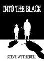 Into The Black - Steve Wetherell