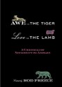 Awe for the Tiger, Love for the Lamb: A Chronicle of Sensibility to Animals - Rod Preece