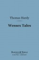 Wessex Tales (Barnes & Noble Digital Library) - Thomas Hardy