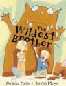 The Wildest Brother - Cornelia Funke, Kerstin Meyer, Oliver Latsch