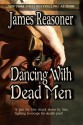 Dancing With Dead Men - James Reasoner