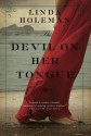 The Devil on Her Tongue - Linda Holeman