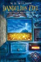 Dandelion Fire: Book 2 of the 100 Cupboards - N.D. Wilson