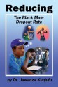 Reducing the Black Male Dropout Rate - Jawanza Kunjufu