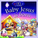 Baby Jesus Is Born (Candle Bible for Toddlers) (Candle Bible for Toddlers) - Juliet David