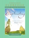 Captivating Heart to Heart: An Invitation into the Beauty and Depth of the Feminine Soul - John Eldredge, Stasi Eldredge