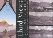 Third Views, Second Sights: A Rephotographic Survey of the American West - Mark Klett, Kyle Bajakian, William L. Fox, Michael Marshall, Toshi Ueshina, Byron Wolfe