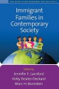 Immigrant Families in Contemporary Society - Jennifer E. Lansford, Marc H. Bornstein, Carola Suarez-Orozco, Kirby Deater-Deckard