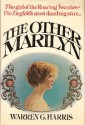 The Other Marilyn: A Biography Of Marilyn Miller - Warren G. Harris