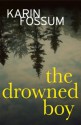 The Drowned Boy - Karin Fossum