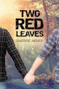 Two Red Leaves - Sherrie Henry