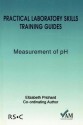 Practical Laboratory Skills Training Guides - E.F. Prichard Jr., R. Lawn