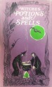 Witches' Potions and Spells - Kathryn Paulsen, Maggie Jarvis