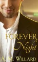 Forever Night - A.M. Willard