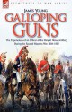 Galloping Guns: The Experiences of an Officer of the Bengal Horse Artillery During the Second Maratha War 1804-1805 - James Young