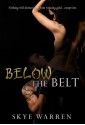 Below The Belt - Skye Warren