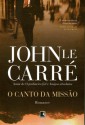 O Canto da Missão - John le Carré, Roberto Muggiati