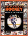 Great book of hockey: More than 100 years of fire on ice - Stan Fischler