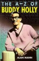 The A-Z of Buddy Holly - Alan Mann