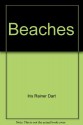 Beaches - Iris Rainer Dart