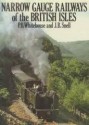 Narrow Gauge Railways of the British Isles - Patrick Whitehouse, J.B. Snell