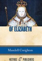 The Age of Elizabeth - Mandell Creighton