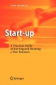 Start-Up: A Practical Guide to Starting and Running a New Business - Tom Harris