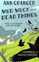 Mud, Muck and Dead Things - Ann Granger