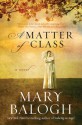 A Matter of Class - Mary Balogh