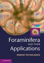 Foraminifera and their Applications - Robert Wynn Jones