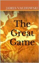 The Great Game - James Vachowski