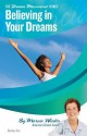 Believing in Your Dreams - Marcia Wieder