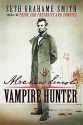 Abraham Lincoln Vampire Hunter - Seth Grahame-Smith