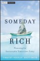 Someday Rich: Planning for Sustainable Tomorrows Today - Timothy Noonan, Matt Smith