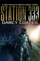 Station 333: Cymic Parasite Breach Book Three - Darcy Coates