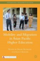 Mobility and Migration in Asian Pacific Higher Education (International and Development Education) - Kazuo Kuroda