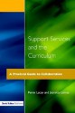 Support Services And The Curriculum: A Practical Guide To Collaboration - Penny Lacey