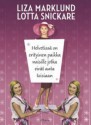 Helvetissä on erityinen paikka naisille jotka eivät auta toisiaan - Liza Marklund, Lotta Snickare, Monica Hellström, Sanna Manninen