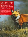 Wildlife Painting Step By Step (Wildlife Painting Basics) - Patrick Seslar