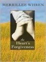 The Heart's Forgiveness - Merrillee Whren