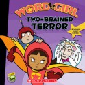 Two-brained Terror - Annie Auerbach, Word Girl Staff