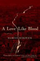 A Love Like Blood - Marcus Sedgwick