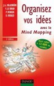 Organisez vos idées - 2ème édition - avec le Mind Mapping:avec le Mind Mapping (Efficacité professionnelle) (French Edition) - Jean-Luc Deladrière, Frédéric Le Bihan, Pierre Mongin, Denis Rebaud, Cathy Kilian