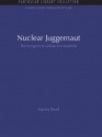 Nuclear Juggernaut: The transport of radioactive materials (Energy and Infrastructure Set) - Martin Bond