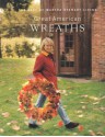 Great American Wreaths - Martha Stewart, William Abranowicz, Hannah Milman