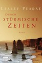 Durch stürmische Zeiten: Roman (German Edition) - Lesley Pearse, Katharina Kramp