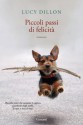 Piccoli passi di felicità (Garzanti Narratori) (Italian Edition) - Lucy Dillon, Sara Caraffini