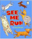 See Me Run (I Like to Read Books) - Paul Meisel